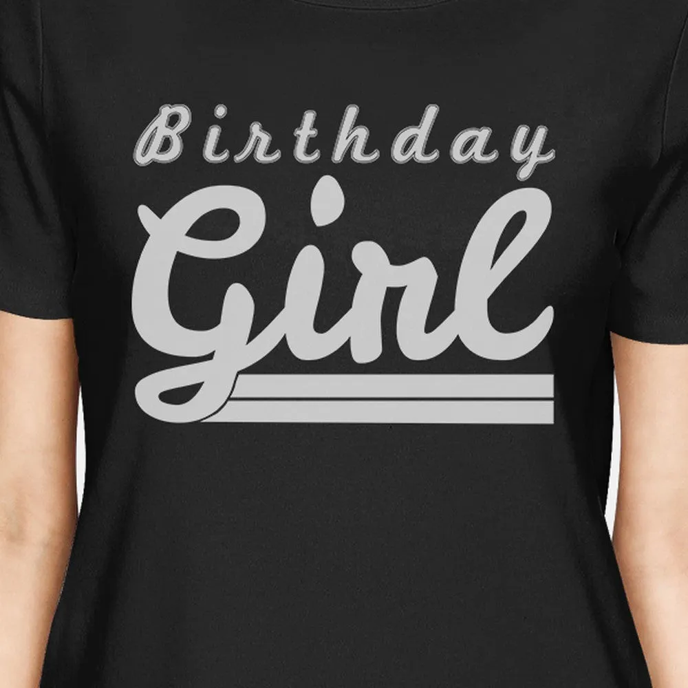 Birthday Girl Womens Black Shirt